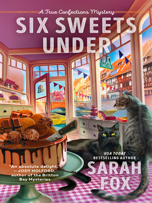 Title details for Six Sweets Under by Sarah Fox - Wait list